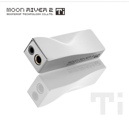 Moondrop MoonRiver 2 Ti
